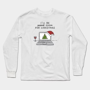 I'll Be Zoom For Christmas - Cute Christmas Wine Illustration (White) Long Sleeve T-Shirt